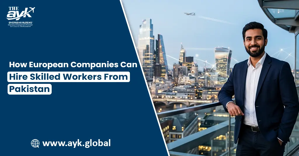 How European Companies Can Hire Skilled Workers from Pakistan