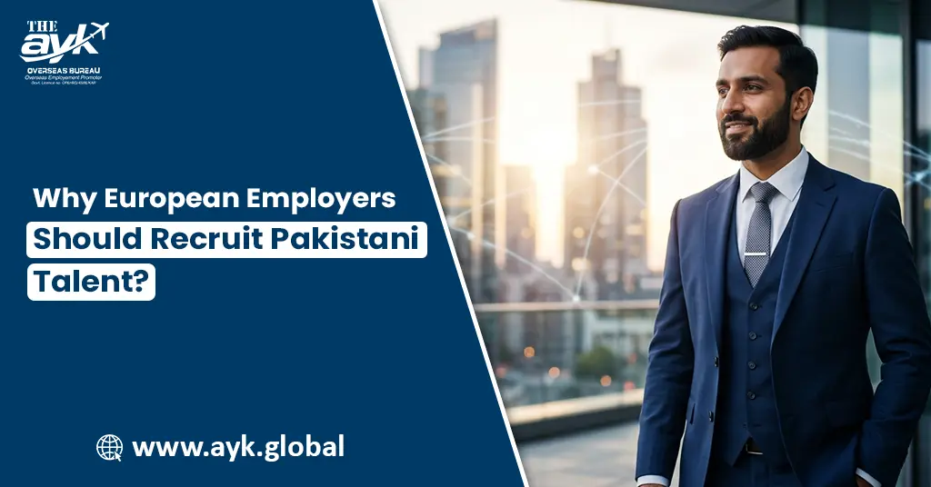 Why European Employers Should Recruit Pakistani Talent