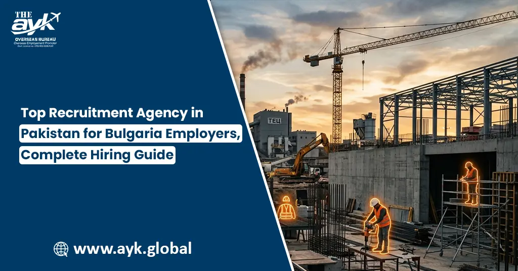 Top Recruitment Agency in Pakistan for Bulgaria Employers, Complete Hiring Guide