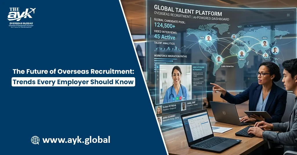 The Future of Overseas Recruitment: Trends Every Employer Should Know