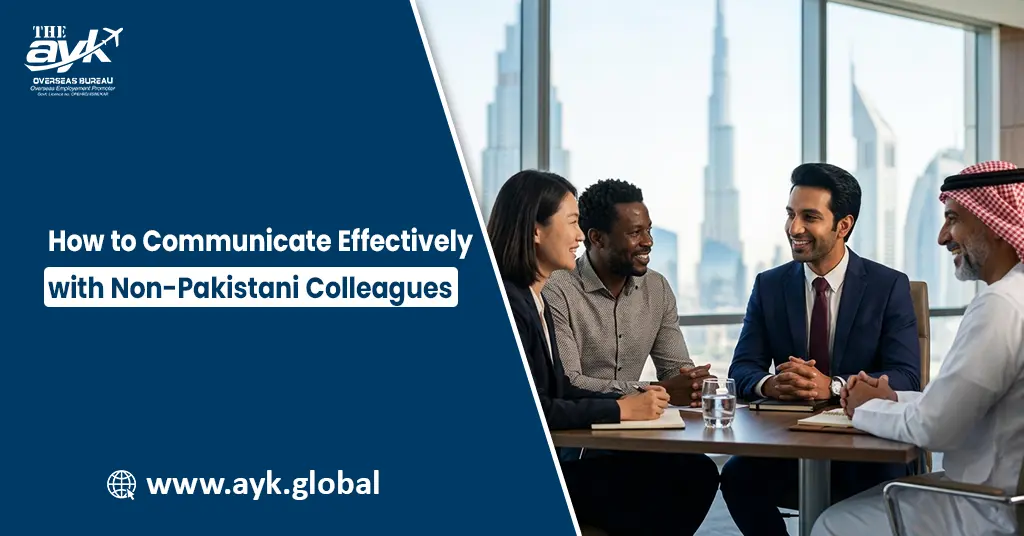 How to Communicate Effectively with Non-Pakistani Colleagues