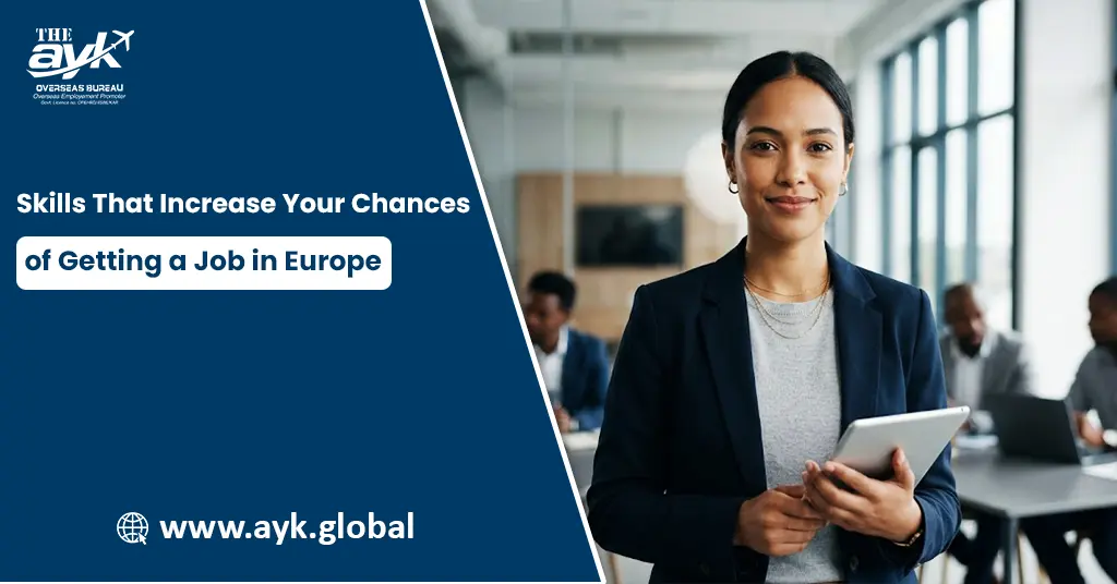 Skills That Increase Your Chances of Getting a Job in Europe