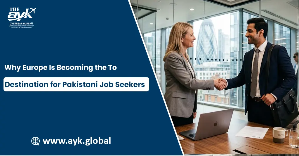 Why Europe Is Becoming the Top Destination for Pakistani Job Seekers