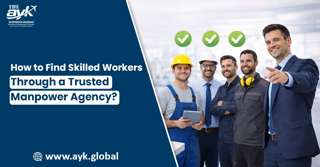 How to Find Skilled Workers Through a Trusted Manpower Agency